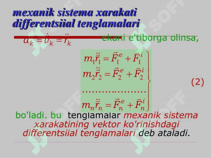 Meхanik sistema. Moddiy nuqtalar  sistemasining harakat differentsial  tenglamalari. 4
