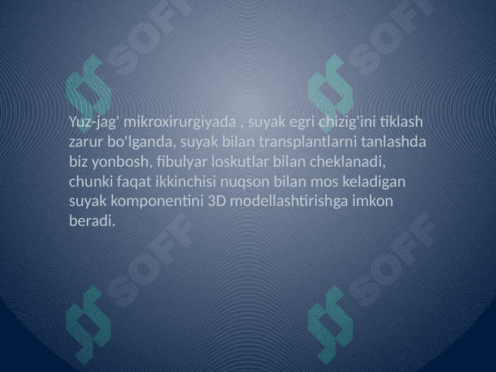 Mikroxirurgiya usullarini qo'llab yuz jag' sohasi      nuqson va shakl buzilishlarini plastikasi. 8