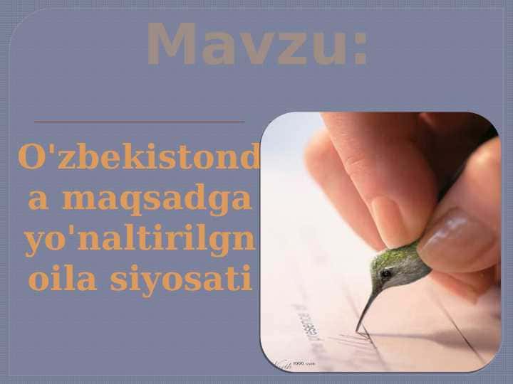 O'zbekistonda maqsadga yo'naltirilgn oila siyosati