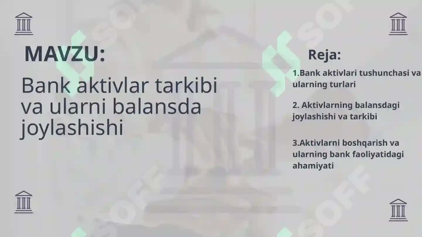 Bank aktivlar tarkibi va ularni balansda joylashishi 2