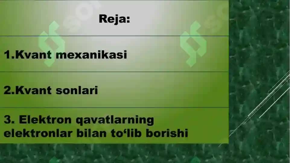 Kvant mexanikasi va kvant sonlari. Elektron qavatlarining elektronlar bilan to`lib borish 2