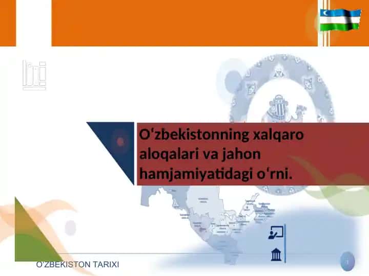 O‘zbekistonning xalqaro aloqalari va jahon hamjamiyatidagi o‘rni