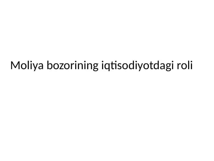 Moliya bozorining iqtisodiyotdagi roli