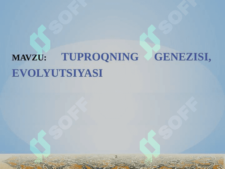 TUPROQNING GENEZISI, EVOLYUTSIYASI 2
