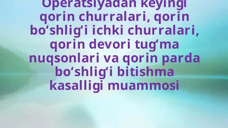 Operatsiyadan keyingi qorin churralari, qorin bo‘shlig‘i ichki churralari, qorin devori tug‘ma nuqso