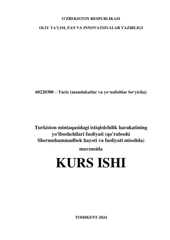 Turkiston mintaqasidagi istiqlolchilik harakatining yo'lboshchilari faoliyati (qo'raboshi Shermuhammadbek hayoti va faoliyati misolida)