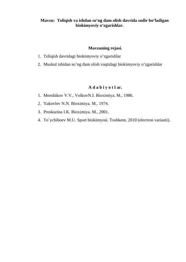 Toliqish va ishdan so‘ng dam olish davrida sodir bo‘ladigan  biokimyoviy o‘zgarishlar.