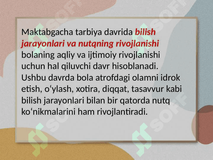 Maktabgacha tarbiya davrida bilish jarayonlari va nutqining rivojlanish qonuniyatlari 2
