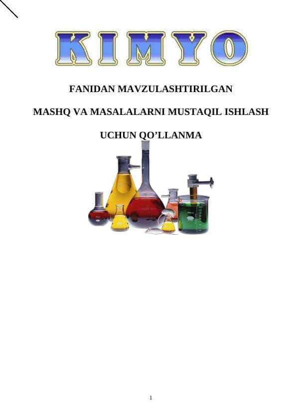 KIMYO FANIDAN MAVZULASHTIRILGAN MASHQ VA MASALALARNI MUSTAQIL ISHLASH UCHUN QO’LLANMA. 8-SINF.
