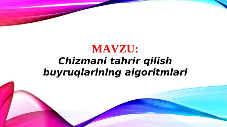 Chizmani tahrir qilish buyruqlarining algoritmlari