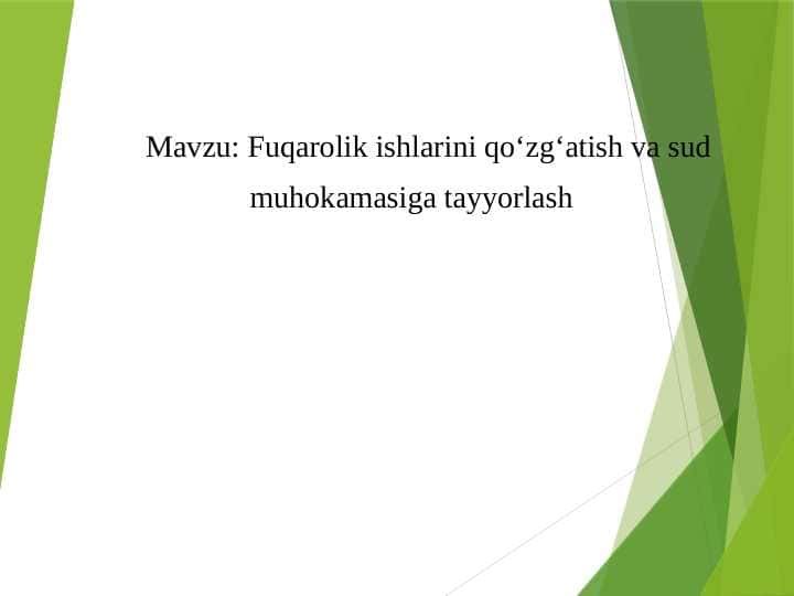 Fuqarolik ishlarini qoʻzgʻatish va sud muhokamasiga tayyorlash	 pptx