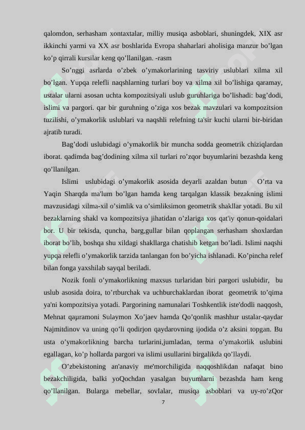 Konstruksion material  sifatida qurilishda mebel va durodgorlik buyimlarida sport buyimlarida musiqa asboblarida ruzgʻor asbob anjomlari ishlab chiqarishda buyimlarga xamashyo tanlashni o’rganish 7