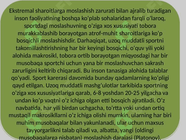 Moslashish (adaptatsiya) jarayoni haqida tushuncha. Sportchi organizmining sport mashgʻulotlariga moslashishi 6