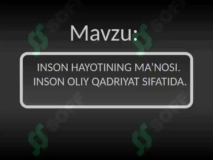 INSON HAYOTINING MA’NOSI.INSON HAYOTINING MA’NOSI.  INSON OLIY QADRIYAT SIFATIDA. 2