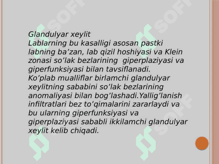 Bolalarda lab kasalliklari (glandulyar xeylit, yiringli piodermiya), ularning klinik belgilari, tashxisi, davosi. Og'iz bo'shlig'i shilliq pardasi kasalliklari profilaktikasi. 2