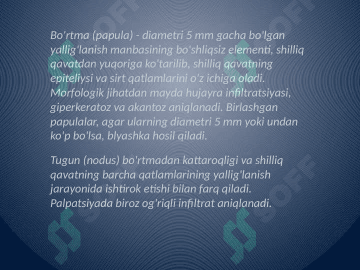 Og'iz bo'shlig'i shilliq qavatining birlamchi va        ikkilamchi morfologik elementlari 4