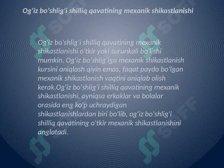 Og'iz bo'shlig'i shilliq qavatining mexanik, fizik,         kimyoviy shikastlanishlari. Klinikasi,          tashxisi va davolash. Profilaktikasi. 6