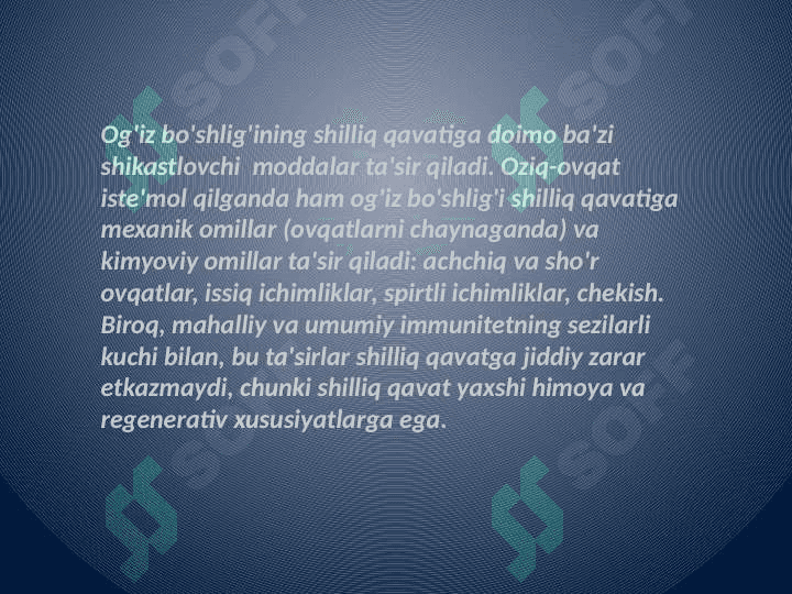 OBSHQ (og'iz bo'shlig'i shilli qavati) fizik shikastlanish omillari 2