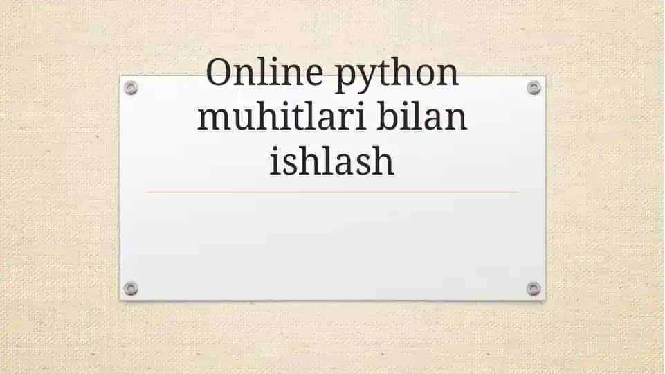 Online python muhitlari bilan ishlash