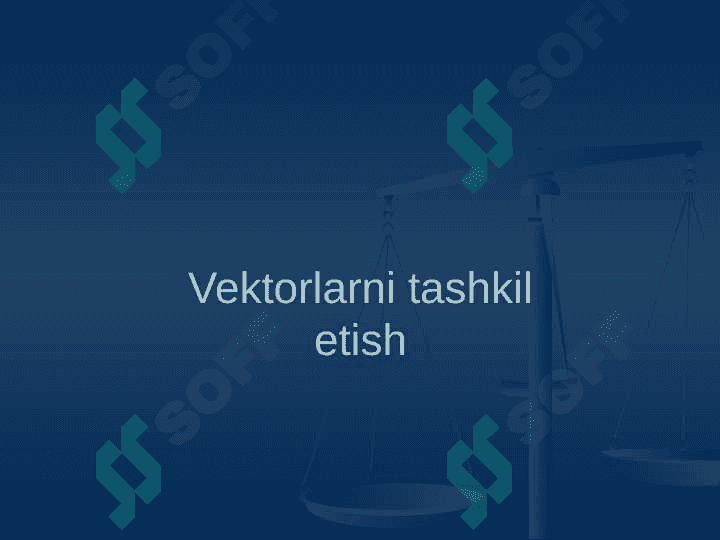 VEKTORLARNI TASHKIL ETISH 2