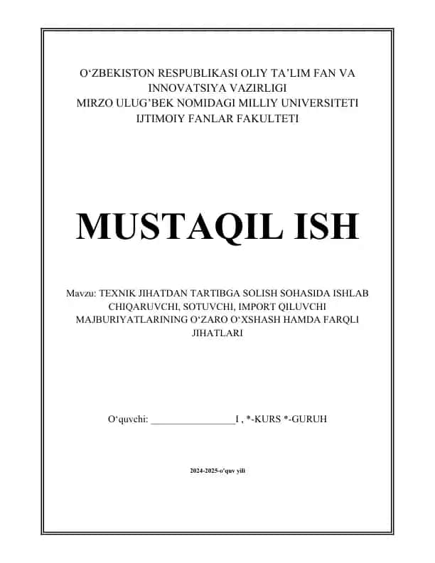 TEXNIK JIHATDAN TARTIBGA SOLISH SOHASIDA ISHLAB CHIQARUVCHI, SOTUVCHI, IMPORT QILUVCHI MAJBURIYATLARINING O‘ZARO O‘XSHASH HAMDA FARQLI JIHATLARI