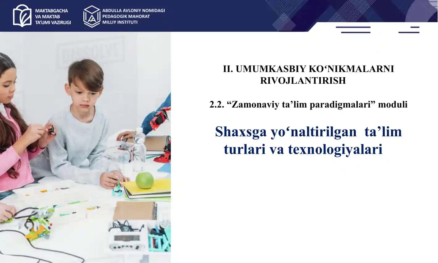 shaxsga yo`naltirilgan ta`lim turlari va texnalogiyalari