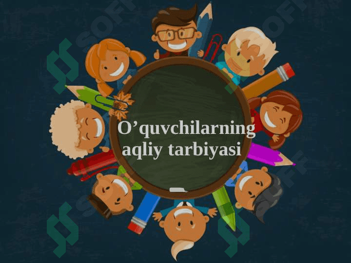 O’quvchilarning aqliy tarbiyasi 2