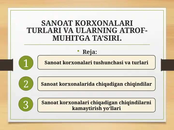 SANOAT KORXONALARI TURLARI VA ULARNING ATROF-MUHITGA TA’SIRI.