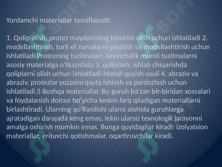 Tish sozlash texnikasida ishlatiladigan qo'shimcha xom-ashyolar. 2