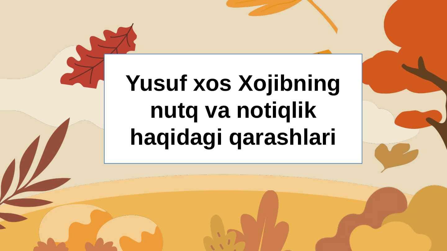 Yusuf xos Xojibning nutq va notiqlik haqidagi qarashlari