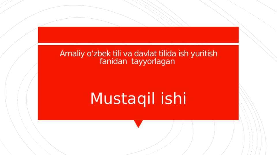 Amaliy oʻzbek tili va davlat tilida ish yuritish