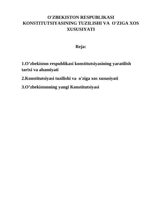 O'ZBEKISTON RESPUBLIKASI KONSTITUTSIYASINING TUZILISHI VA  O'ZIGA XOS XUSUSIYATI