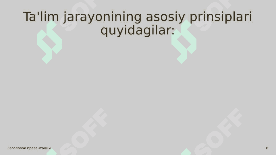Ta’lim jarayonining prsiplari 6