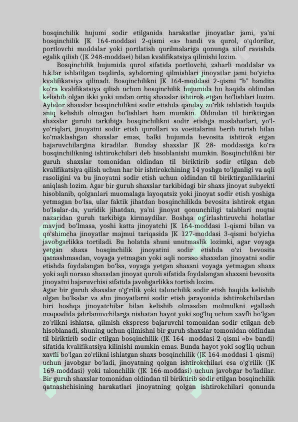 Bosqinchilik tushunchasini, uning zaruriy belgilarini va javobgarlikni og‘irlashtiruvchi holatlarini tushuntirib bering. 8