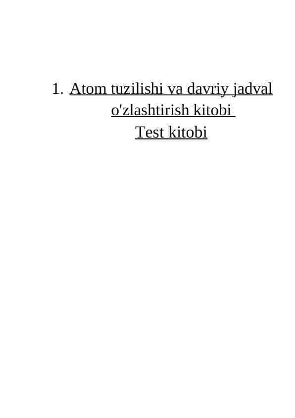 Atom tuzilishi va davriy jadval o'zlashtirish nazorat test kitobi
