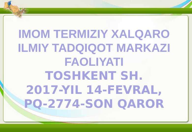Imom Termiziy xalqaro ilmiy tadqiqot markazi faoliyatiga oid taqdimot 24
