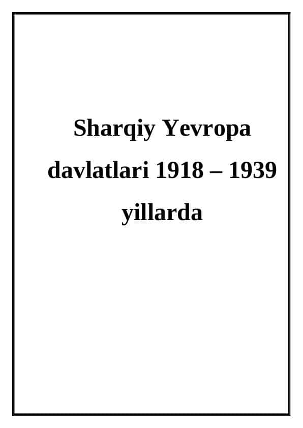 Sharqiy Yevropa davlatlari 1918 – 1939 yillarda