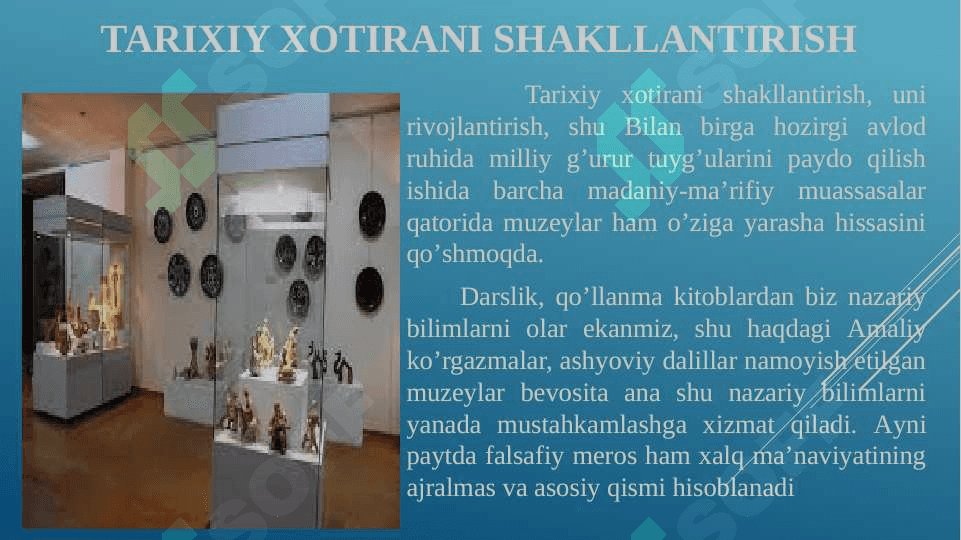 Muzeylar tarixiy xotirani jonlantirishga omili 8