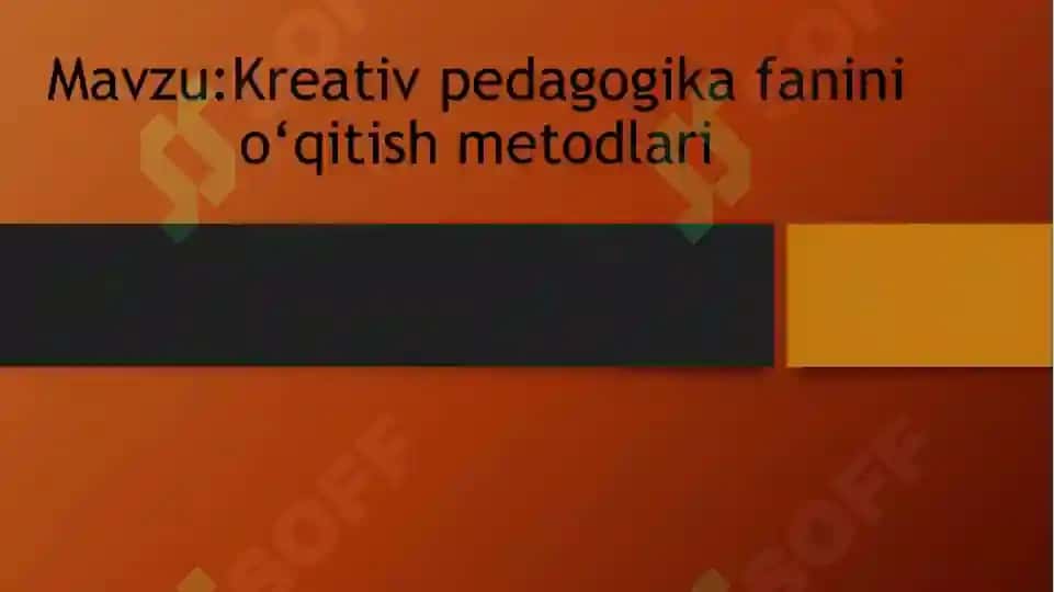 Kreativ pedagogika fanini o‘qitish metodlari 2
