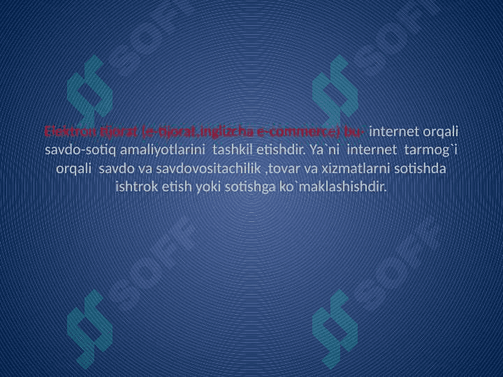 ZAMONAVIY ELEKTRON TIJORAT BOZORI XUSUSIYATLARI 2