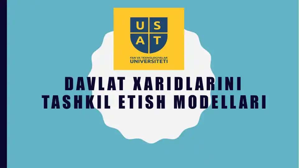 Davlat xaridlarini tashkil etish modellari.