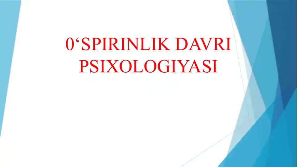 Oʻspirinlik davri psixologiyasi