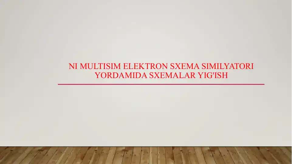 NI Multisim elektron sxema similyatori yordamida sxemalar yig'ish