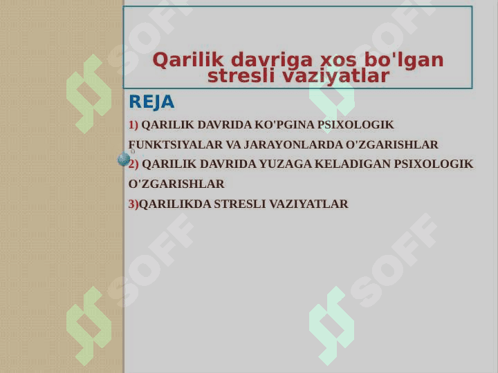 Qarilik davriga xos bo’lgan stressli vaziyatlar 2