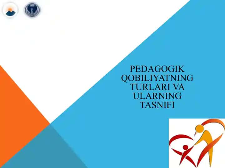 Pedagogik qobiliyatning turlari va ularning tasnifi