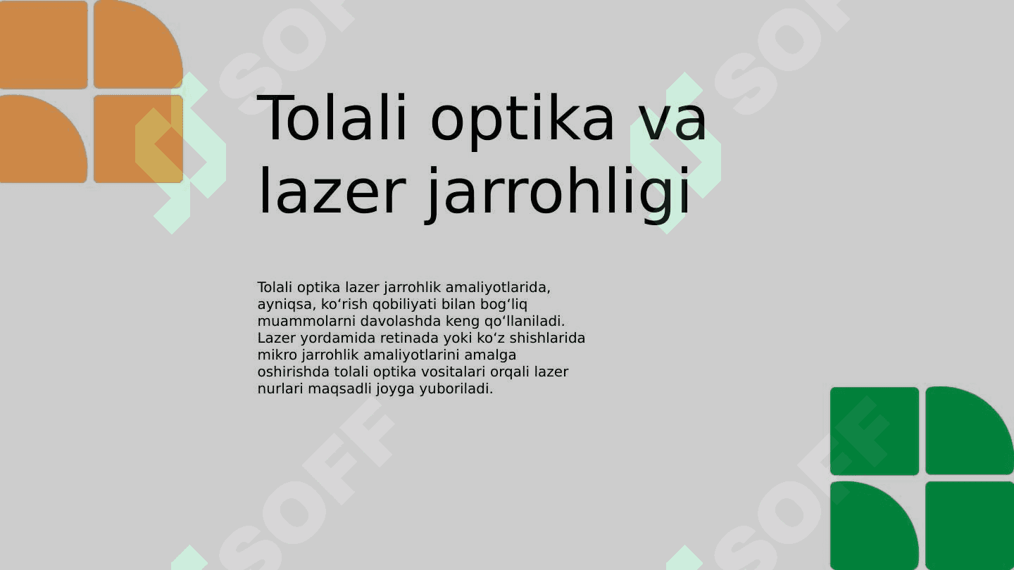 Tolali optika asboblarining tibbiyotdagi ahamiyati 6
