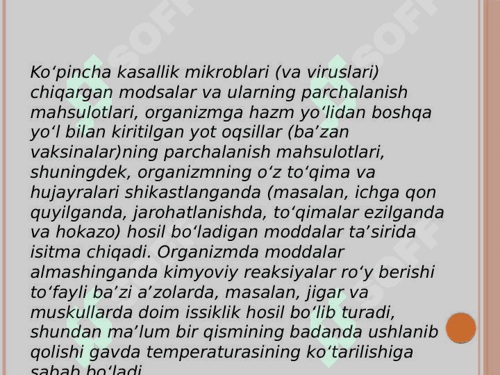 Isitmaning gipertermiyadan farqlovchi xossalari. 4