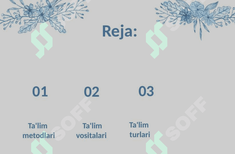 TA'LIM METODLARI VA VOSITALARI, UNING TURLARI VA TASHKIL ETISH VOSITALARI 2