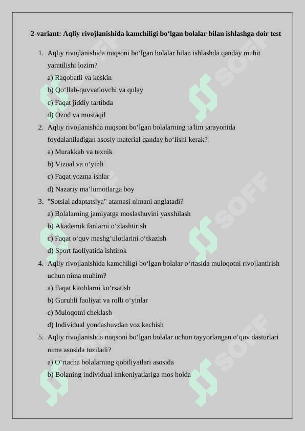 Aqliy rivojlanishida kamchiligi bo'lgan bolalar ta'lim-tarbiyasi mazmuni  test savollari 24 3