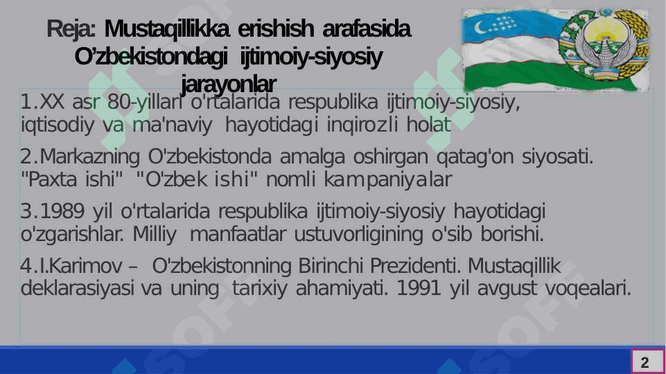 Mustaqillikka erishish arafasida O’zbekistondagi	ijtimoiy-siyosiy jarayonlar 2